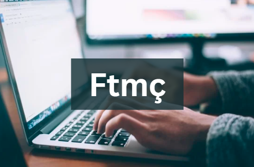 Understanding FTMÇ: An In-Depth Exploration