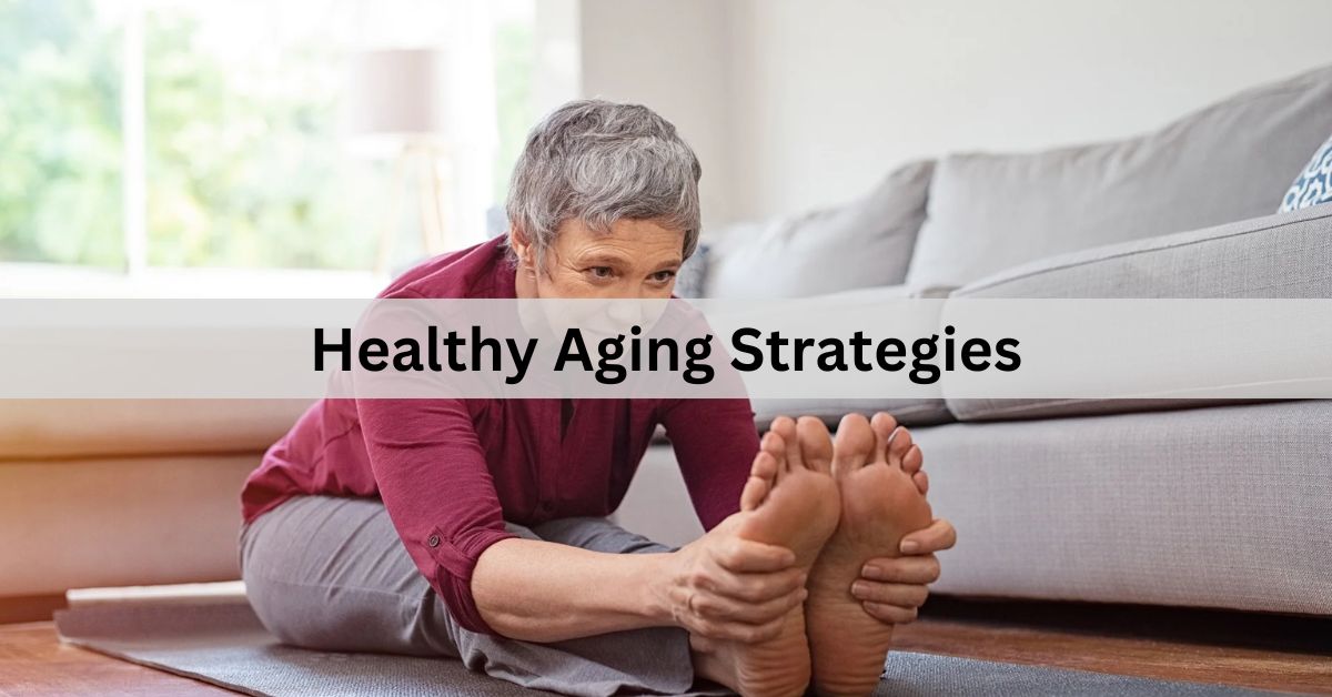 Healthy Aging Strategies