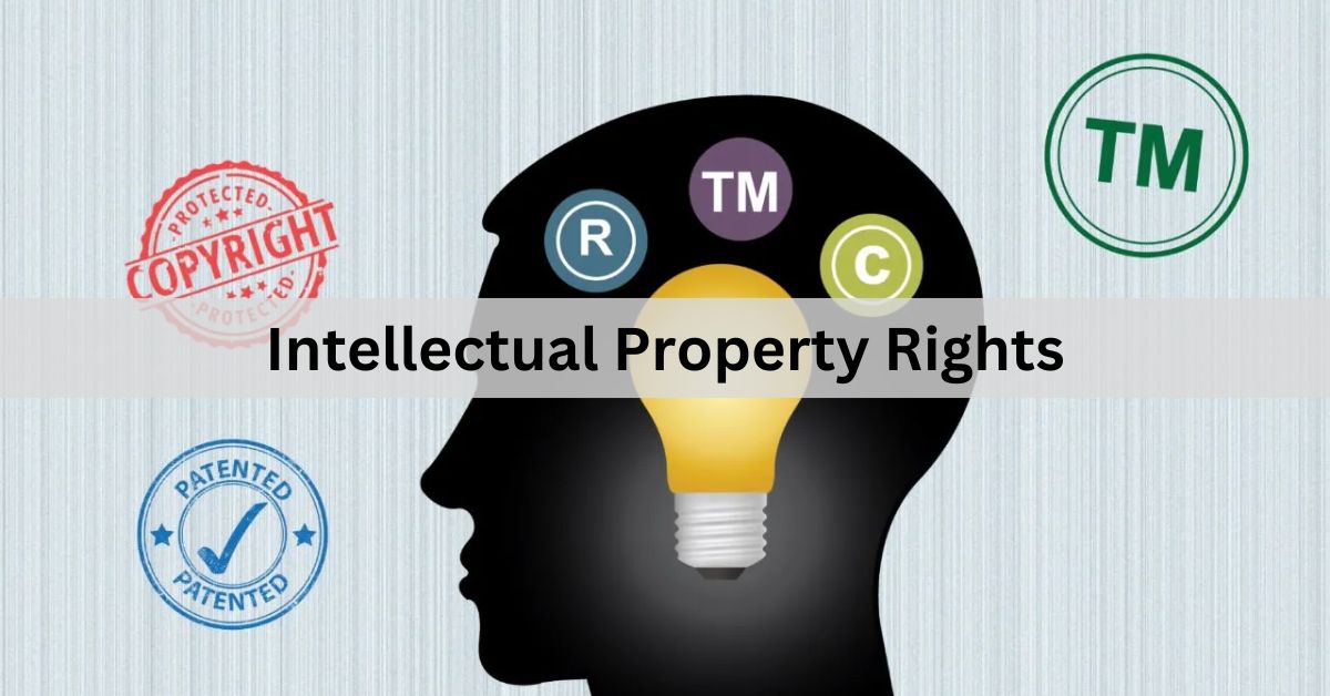 Intellectual Property Rights – Safeguarding Innovation and Creativity!