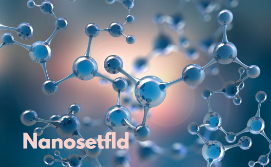 Nanosetfld: Revolutionizing Technology at the Nanoscale