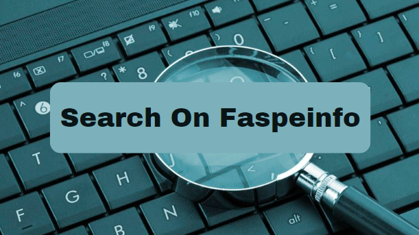 Comprehensive Guide to “Search on Faspeinfo”