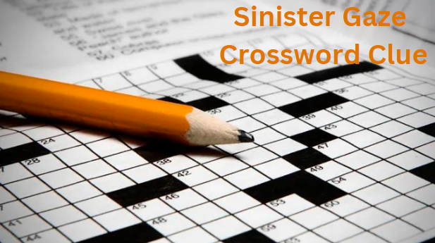 Sinister Gaze Crossword Clue