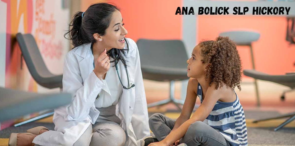 Ana Bolick SLP Hickory: A Comprehensive Guide to Expert Speech-Language Therapy