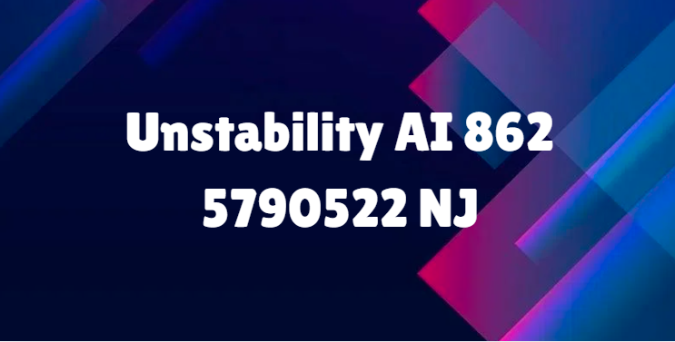 Unstability AI 862 5790522 NJ: Understanding AI Instability and Its Implications